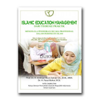 Image of Islamic education management dari teori ke praktik : mengelolah pendidikan secara profesional dalam perspektif islam