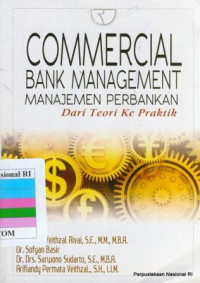 Image of Commercial bank managmenet = manajemen perbankan : drai teori ke praktik
