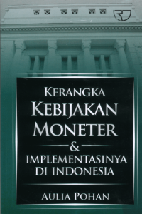 Image of Kerangka kebijakan moneter & implementasinya di Indonesia