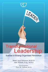 Image of Trasformational leadership : ilustrasi di bidang organisasi pendidikan